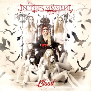 IN THIS MOMENT – Blood
