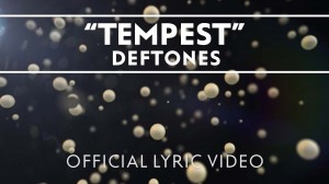Deftones – Tempest