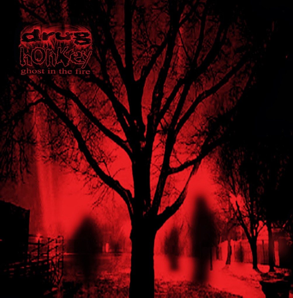 Drug Honkey – Ghost in the Fire